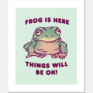 comforting cute green tree frog / frog is here things will be ok text quote Posters and Art